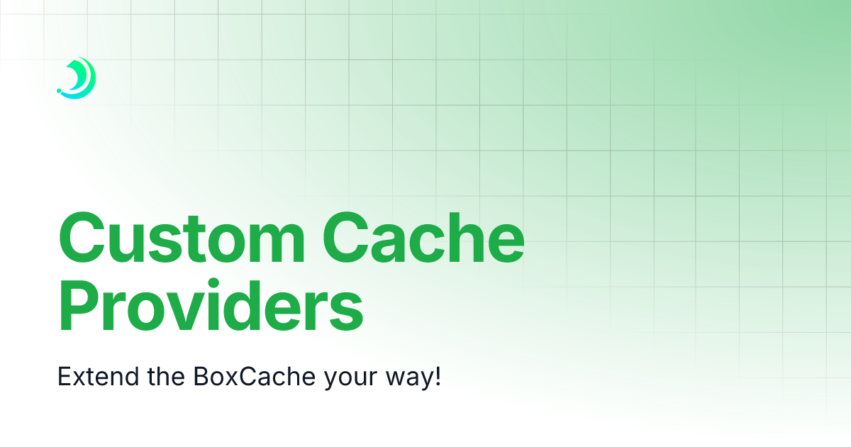 Custom Cache Providers | BoxLang : A Modern Dynamic JVM Language